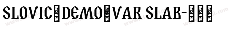 Slovic_Demo_Var Slab字体转换 Slovic_Demo_Var Slab字体转换
